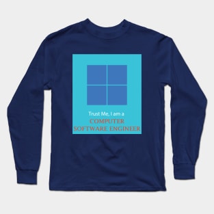 Trust me I'm a computer software engineer best design Long Sleeve T-Shirt